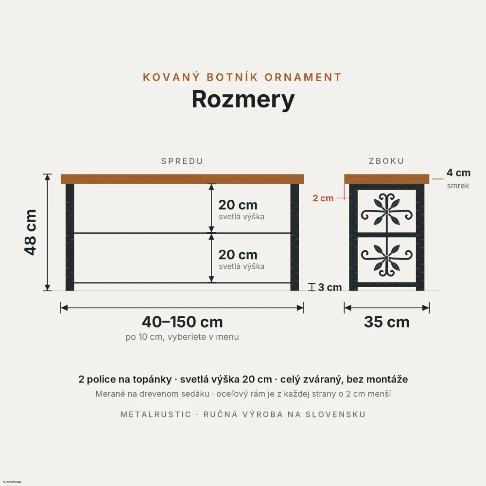 Rozmery kovaného botníka Ornament: dĺžka 40–150 cm, výška 48 cm, hĺbka 35 cm, 2 police so svetlou výškou 20 cm